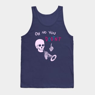 Oh No You Dootn’t Tank Top